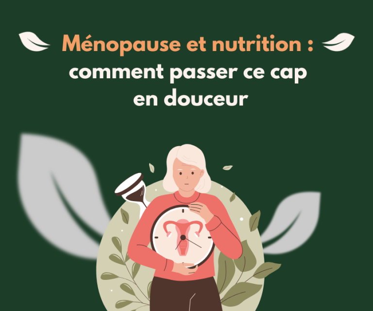 3 piliers à connaitre pour la ménopause ! Nutrition et bien-être